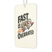 Fast is Overrated Sloth Rocket Autolufterfrischer (Links)