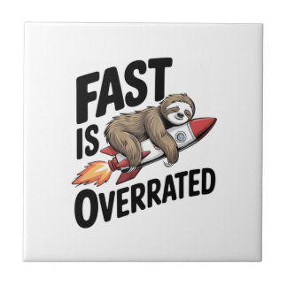 Fast is Overrated Sloth Rocket Fliese