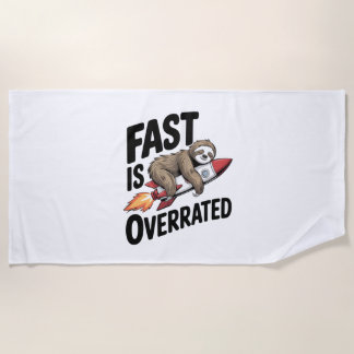 Fast is Overrated Sloth Rocket Strandtuch