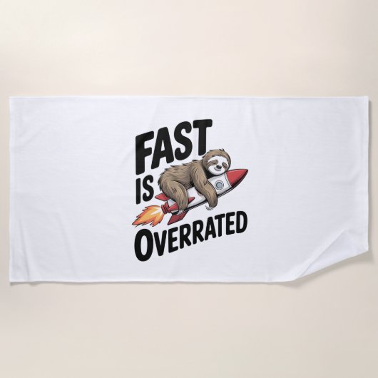 Fast is Overrated Sloth Rocket Strandtuch (Vorderseite)