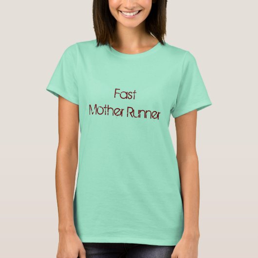 Fast Mother Runner T-Shirt (Vorderseite)