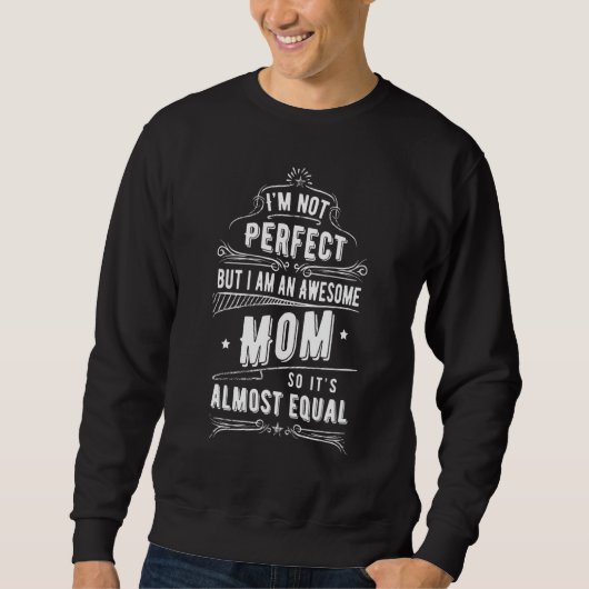 Fast perfekte Mutti Tollste Mama Mama Große Moth Sweatshirt (Vorderseite)