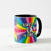 Fast zu schwul, um Tasse zu funktionieren (VorderseiteRechts)