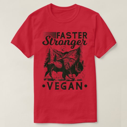 Faster Stronger Vegan Fitness Bison Vegetarian  T-Shirt (Design vorne)