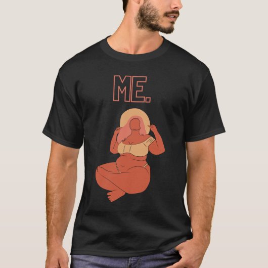 Fat Affirmations Self Care ME Self Love Fat Love B T-Shirt (Vorderseite)