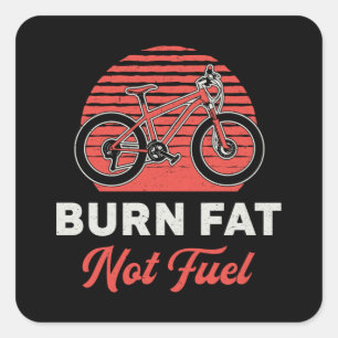 Fat Bike Burn Fat Not Fuel Bike Biker MTB Fatbike Quadratischer Aufkleber