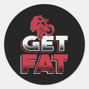 Fat Bike Get Fat Mountainbike Biker Radfahren Lust Runder Aufkleber