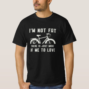 Fat Bike Ich bin nicht fett Liebe Bike Biker MTB F T-Shirt
