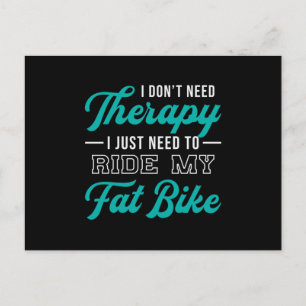 Fat Bike Ich brauche keine Therapie Biker Radfahre Postkarte