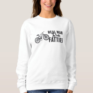 Fat Bike Real Man Reitsport Fatties Biker Rad Love Sweatshirt