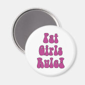 Fat Girls Rule! Magnet (Vorderseite/Rückseite)