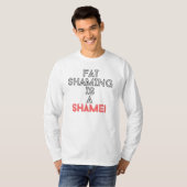 Fat Shaming ist eine Schande T-Shirt (Vorne ganz)