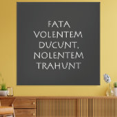 Fata volentem ducunt nolentem traunt leinwanddruck (Insitu (Wohnzimmer))
