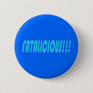 Fatalicious!! Button