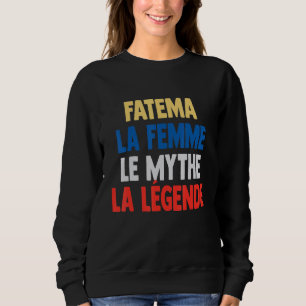 Fatema La Femme The Myth The Legend of Fatema Sweatshirt