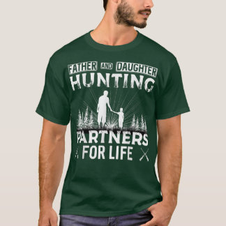 Father and Daughter Hunting Partners For Life Fath T-Shirt