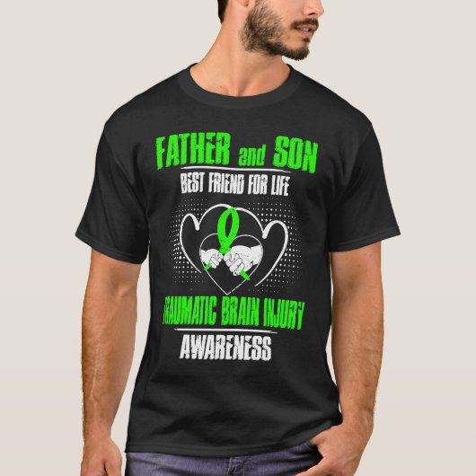 FATHER AND SON BEST FRIEND OF LIFE TRAUMATIC BRAIN T-Shirt (Vorderseite)