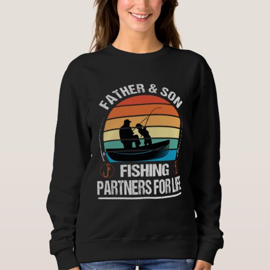 Father And Son Fishing Partners For Life Father s  Sweatshirt (Vorderseite)