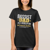 Father Bass Player Dad Bassist Father's Day Electr T-Shirt (Vorderseite)