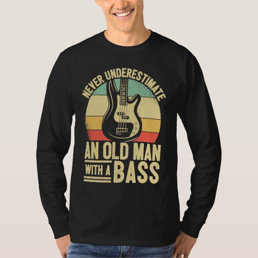 Father Bass Player Dad Bassist Grandpa Bass Old Ma T-Shirt (Vorderseite)