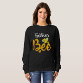 Father Bee Matching Family First Bee Day Outfits Sweatshirt (Vorne ganz)