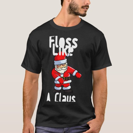 Father Christmas Floss Like A Claus Funny Santa Ug T-Shirt (Vorderseite)