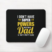 Father Gift | Ich habe Super Power Vater Mousepad (Mit Mouse)