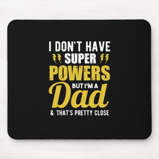 Father Gift | Ich habe Super Power Vater Mousepad (Vorne)