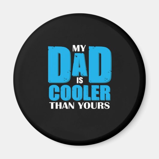 Father Gift | Mein Vater ist Cool als deiner. Magnet (Vorne)