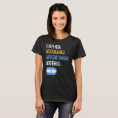Father Husband Argentinian Legend Proud Dad Argent T-Shirt (Vorne ganz)