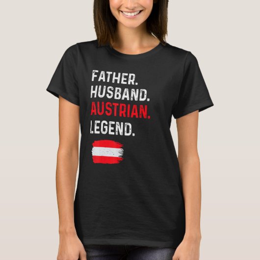 Father Husband Austrian Legend Proud Dad Austria F T-Shirt (Vorderseite)