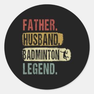 Father Husband Badminton Legend Badminton Vater Fa Runder Aufkleber