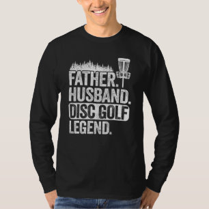 Father Husband Disk Golf Legend Vater Frisbee Disk T-Shirt