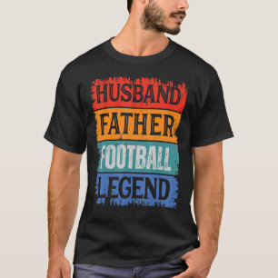 Father Husband FOOTBALL Legend Proud Vater Retro P T-Shirt