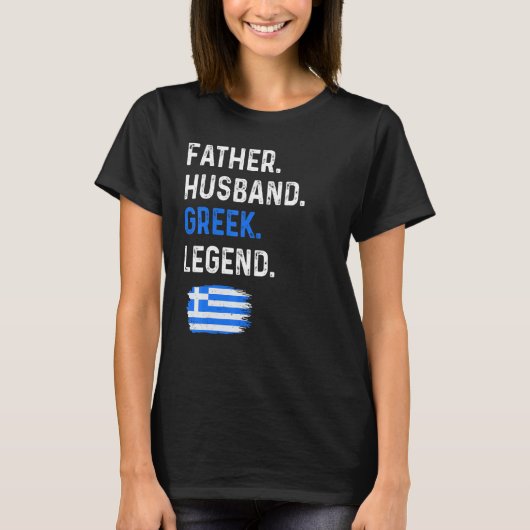 Father Husband Greek Legend Proud Dad Greece Flag T-Shirt (Vorderseite)