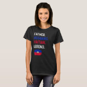 Father Husband Haitian Legend Proud Dad Haiti Flag T-Shirt (Vorne ganz)