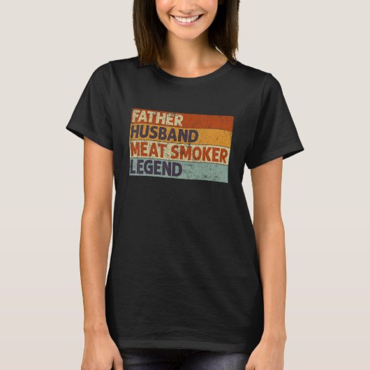 Father Husband Meat Smoker Legend Barbecue Dad Gri T-Shirt (Vorderseite)