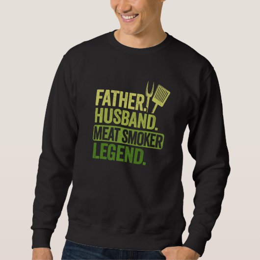 Father Husband Meat Smoker Legend Vintage 5  Sweatshirt (Vorderseite)