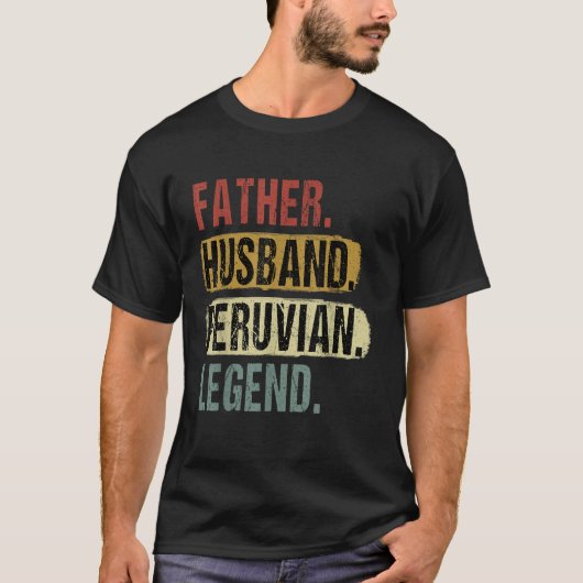 Father Husband Peruvian Legend Peru Dad Father s D T-Shirt (Vorderseite)