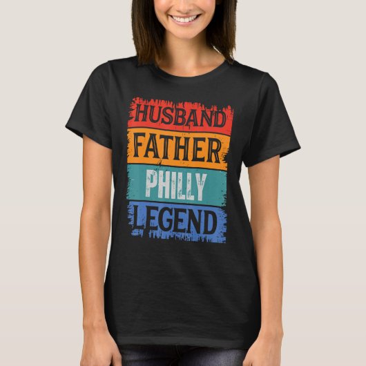 Father Husband PHILLY Legend Proud Dad Retro Papa T-Shirt (Vorderseite)