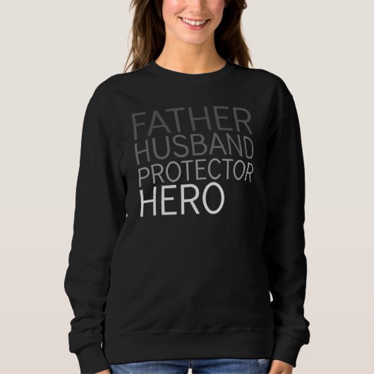Father Husband Protector Hero Father s Day 2023 Da Sweatshirt (Vorderseite)