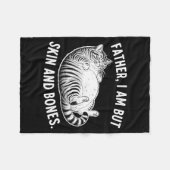 Father, I Am But Skin And Bones Funny Cat Dad Cat Fleecedecke (Vorderseite (Horizontal))