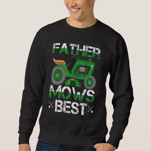 Father Mows Best Lawn Mower Sweatshirt (Vorderseite)