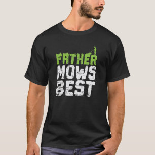 Father Mows Best Vatertag Rasenmäher T-Shirt