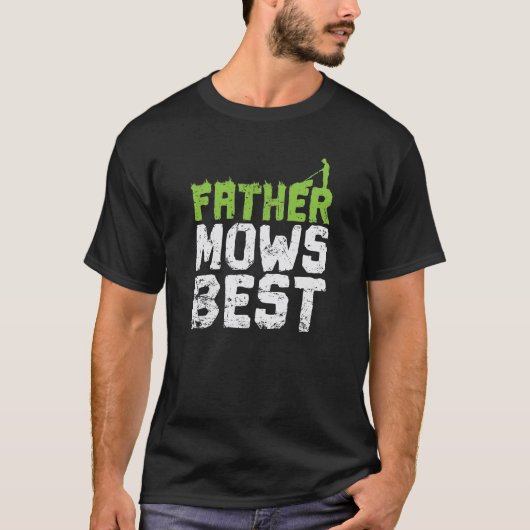 Father Mows Best Vatertag Rasenmäher T-Shirt (Vorderseite)