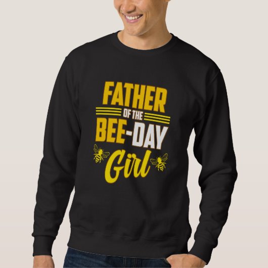Father Of Bee Day Girl Honey Beekeeper Beekeeping Sweatshirt (Vorderseite)