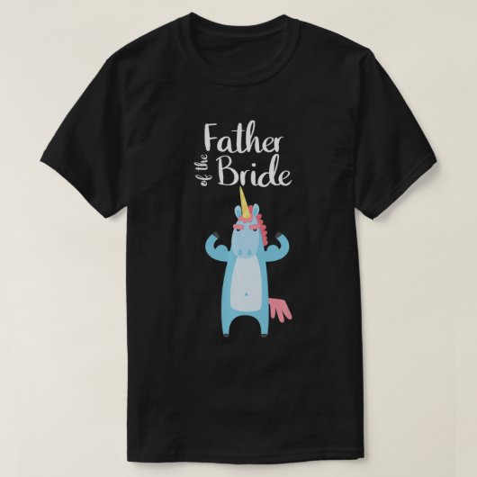 Father Of The Bride Funny Unicorn Wedding Matching T-Shirt (Design vorne)