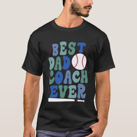 Father s Day Baseball Father Best Dad Coach ever B T-Shirt (Vorderseite)