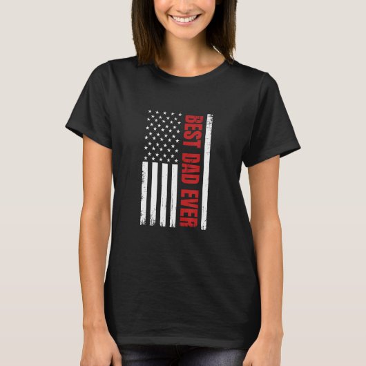 Father s Day Best Dad Ever With US American Flag T-Shirt (Vorderseite)