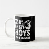 Father You Cant E Me I Have 3 Boys And A Daughter Kaffeetasse (Links)